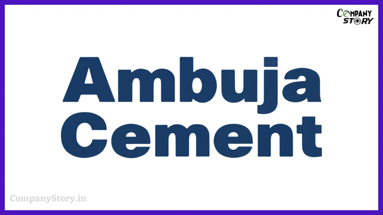 अंबुजा सीमेंट्स (Ambuja Cements)